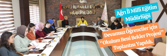 DEVAMSIZ ÖĞRENCİLER İÇİN "OKULUM BENİ BEKLER PROJESİ" TOPLANTISI YAPILDI.
