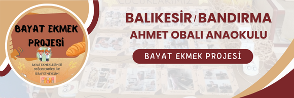 BAYAT EKMEK PROJESİ