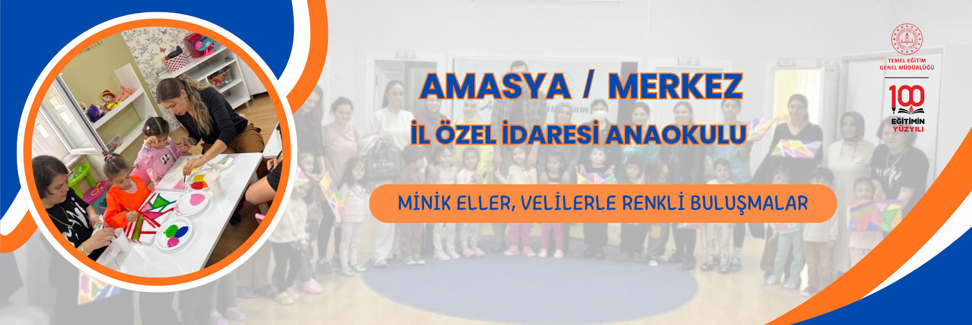 MİNİK ELLER, VELİLERLE RENKLİ BULUŞMALAR