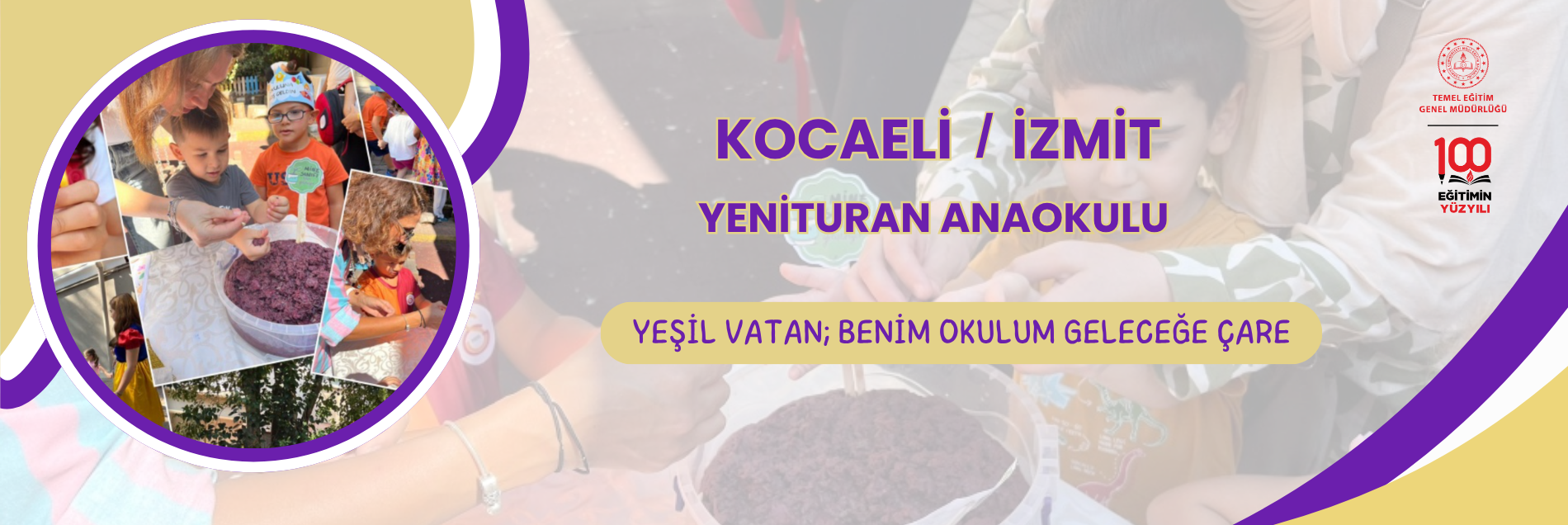 YEŞİL VATAN; BENİM OKULUM GELECEĞE ÇARE